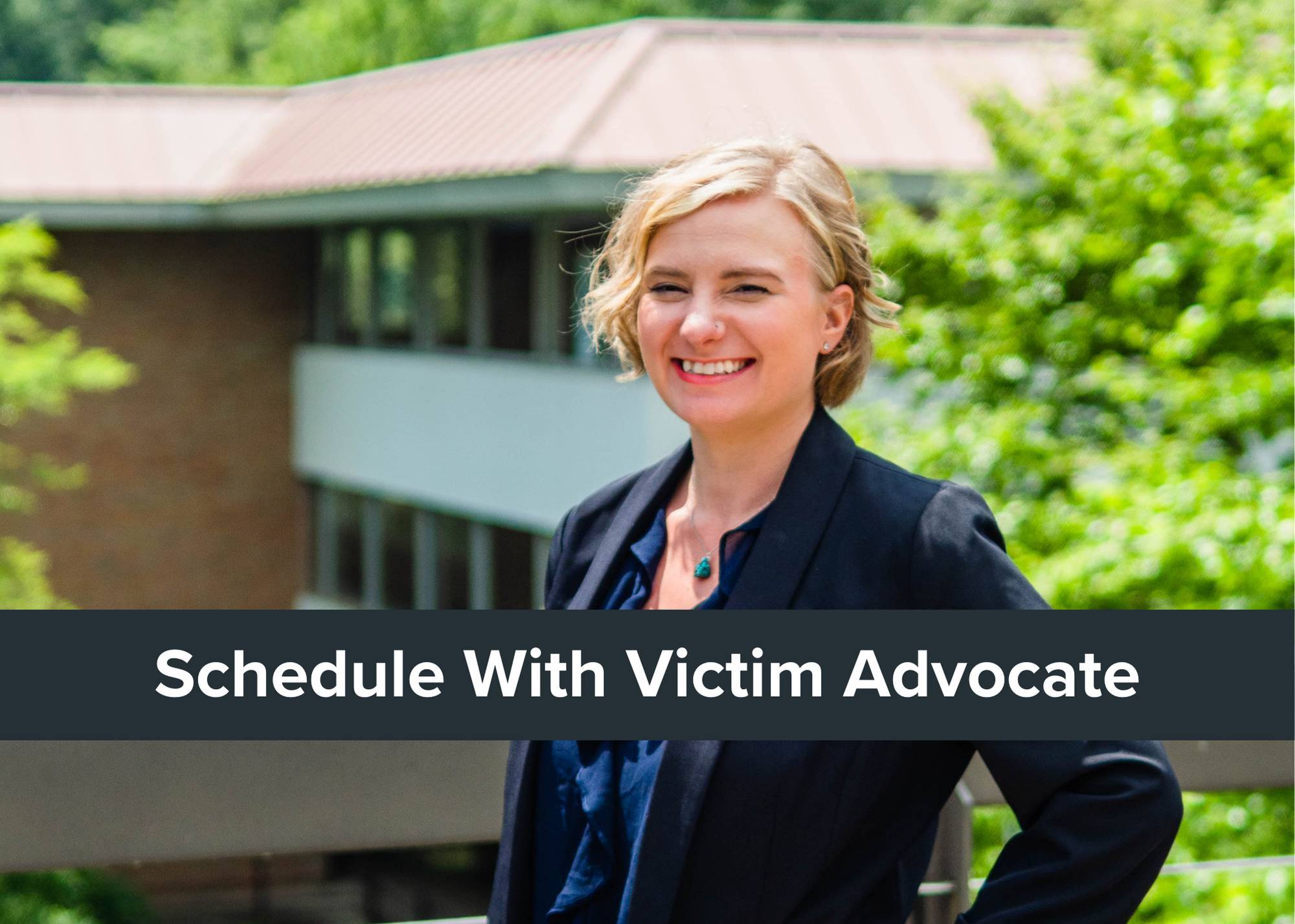 Says "Schedule With a Victim Advocate" with photo of victim advocate